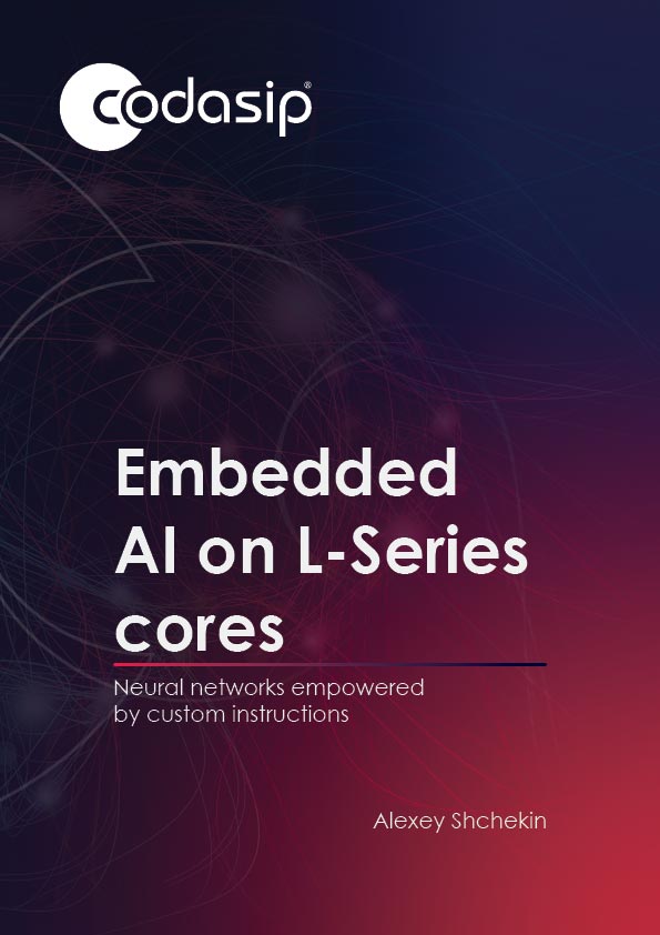 Codasip whitepaper - Embedded AI on L-series cores - RISC-V