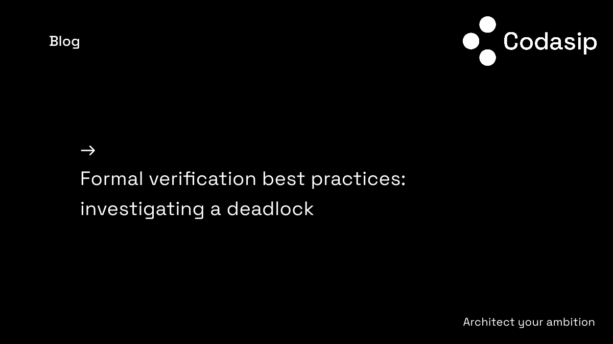 Formal verification best practices - investigating a deadlock